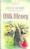 Milk Money (Heartsong Presents #826)