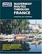 Waterway Routes Through France Map: Comprehensive Planning Maps with Detailed Cruising Information for the Inland Waterway Routes Through France from