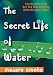 The Secret Life of Water