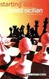 Starting Out: Closed Sicilian (Starting Out - Everyman Chess)