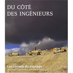 Les carnets du paysage, N� 18 : Du c�t� des ing�nieurs