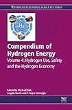 Compendium of hydrogen energy. Volume 4, Hydrogen use, safety and the hydrogen economy