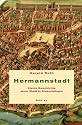 Hermannstadt: Kleine Geschichte einer Stadt in Siebenbürgen