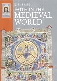 Faith in the Medieval World (Lion Histories)