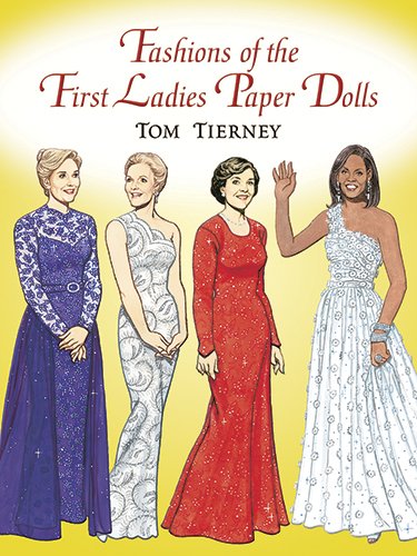 fashions of the first ladies paper dolls dover president paper dolls
