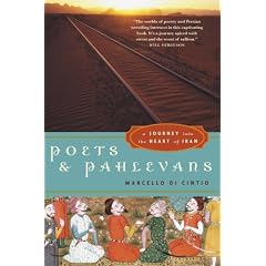 Poets and Pahlevans: A Journey into the Heart of Iran