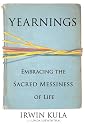 Yearnings: Embracing the Sacred Messiness of Life