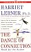 Books : The Dance of Connection: How to Talk to Someone When You're Mad, Hurt, Scared, Frustrated, Insulted, Betrayed or Desperate