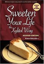 Sweeten Your Life the Xylitol Way
