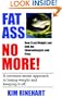 Fatass No More! How I Lost Weight and Still Ate Cheeseburgers and Fries