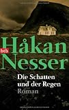 Die Schatten und der Regen: Roman - H&aring;kan Nesser