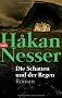 Die Schatten und der Regen: Roman