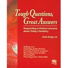 Click here to buy Tough Questions, Great Answers: Responding to Patient Concerns About Today's... by Robin Wright.
