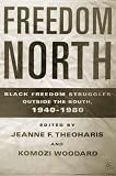 Used : Freedom North: Black Freedom Struggles Outside the South 1940-1980