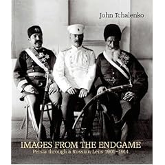 Images from the Endgame: Persia through a Russian Lens 1901-1914
