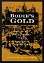 Bodie's Gold: Tall Tales and True History from a California Mining Town