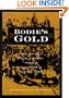Bodie's Gold: Tall Tales and True History from a California Mining Town