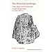 Ancestral Landscape: Time, Space, and Community in Late Shang China, Ca. 1200-1045 B.C (China Research Monograph 53)