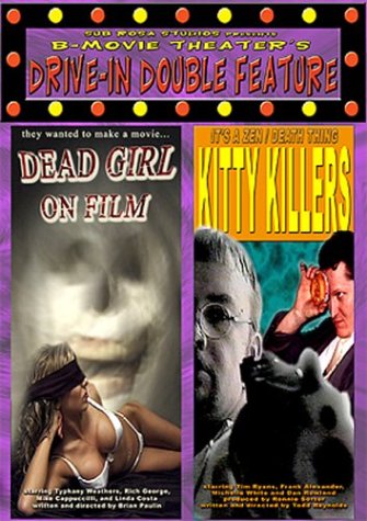 Watch Dead Girl on Film/Kitty Killers Online!