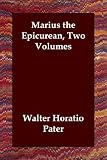 Marius the Epicurean, Two Volumes