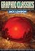 Graphic Classics Volume 5: Jack London - 2nd Edition (Graphic Classics (Graphic Novels))