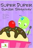 Super Duper Sundae Sleepover (Seedling: Growing with God)
