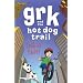 Grk and the Hot Dog Trail
