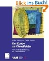 Der Kunde als Dienstleister: Von der Selbstbedienung zur Co-Produktion (Schweizerische Gesellschaft f�r Organisation und Management)