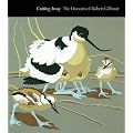 Cutting Away: The Linocuts of Robert Gillmor (Wildlife Art Series)