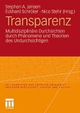 Produkt-Bild: Transparenz: Multidisziplin&auml;re Durchsichten durch Ph&auml;nomene und Theorien des Undurchsichtigen (zu  |  schriften)