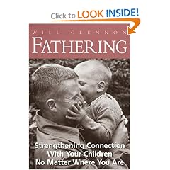 Fathering: Strengthening Connection With Your Children No Matter Where You Are