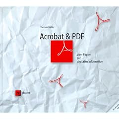 Acrobat und PDF. Vom Papier zur digitalen Information