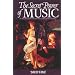 The Secret Power of Music: The Transformation of Self and Society through Musical Energy