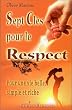 Sept cl�s pour le respect : Pour une vie belle, simple et riche