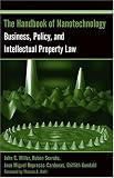 The Handbook of Nanotechnology: Business, Policy, and Intellectual Property Law