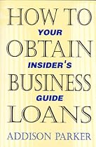 How To Obtain Business Loans: An Insider's Guide