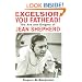 Excelsior, You Fathead!: The Art and Enigma of Jean Shepherd