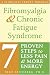 Fibromyalgia & Chronic Fatigue Syndrome: Seven Proven Steps to Less Pain And More Energy