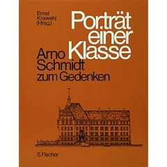 Portrat einer Klasse: Arno Schmidt zum Gedenken (German Edition)