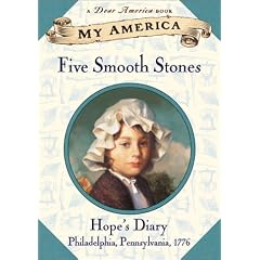 Five Smooth Stones : Hope's Diary, Philadelphia, Pennsylvania, 1776, (My America)