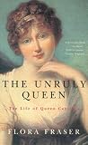 Review Macmillan  / The Unruly Queen: The Life of Queen Caroline