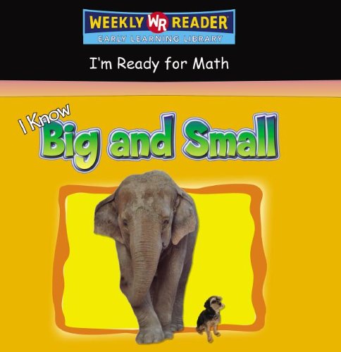 I Know Big And Small (I'm Ready for Math)