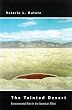 The Tainted Desert: Environmental and Social Ruin in the American West