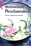 Werkstattbuch Porzellanmalerei