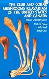 The Club And Coral Mushrooms (Clavarias) Of The United States And Canada