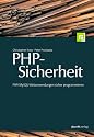 PHP-Sicherheit. PHP/MySQL-Webanwendungen sicher programmieren