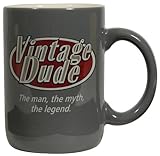 Vintage Dude Mug, the Man, the Myth, the Legend