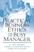 Practical Business Ethics for the Busy Manager