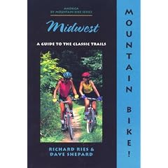 The Midwest: A Guide to the Classic Trails (America by Mountain Bike)