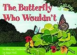 The butterfly who wouldn't